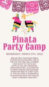 3.5.25 - Pinata Party Camp