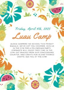 4.4.25  - Luau Camp