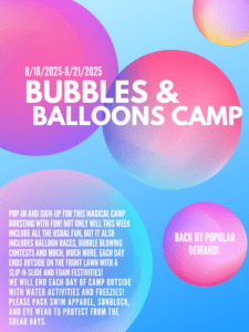 8/18-21: Bubbles & Balloons Camp